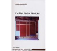 L'auréole de la peinture - Gisèle Grammare - L'harmattan - broché - Essai