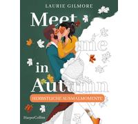 Laurie Gilmore Meet me in Autumn: Herbstliche Ausmalmomente: Ausmalbuch (Poche)
