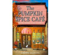 Laurie Gilmore – Le Café Pumpkin Spice – Roman – Poche – Harper Collins Publishers