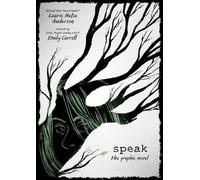 Laurie Halse Anderson Speak: The Graphic Novel (Relié)
