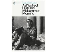 Laurie Lee – As I Walked Out One Midsummer Morning