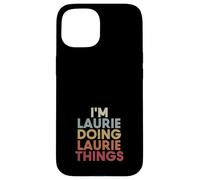 Laurie Name Laurie Personalized Name First Given Coque pour iPhone 15
