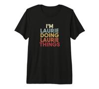 Laurie Name Laurie Personalized Name First Given T-Shirt Haut de Gamme