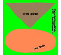 Laurie Spiegel;Olof Dreijer - Melodies Record Club 002: Ben Ufo Selects