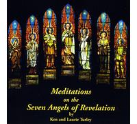 Laurie Turley - Meditations on The Seven Angels of Revelation