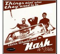 Laurie Wheeler And Nash Deville - Things Ain't What They Used to Be [Import]