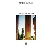 Lauriers amers - Marie Gaulis - Zoe - broché - Roman