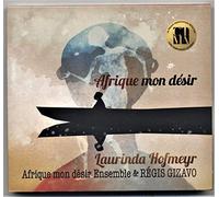 Laurinda Hofmeyr - AFRIQUE MON DESIR