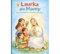 Laurka dla Mamy: Litania Loretańska w obrazkach dla dzieci (kolorowanka katolicka)