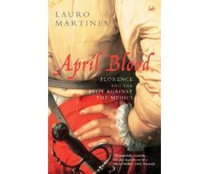 Lauro Martines April Blood (Poche)