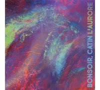 L'aurore by Bonsoir Catin [Audio CD] NEUF