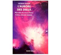 L'aurore des dieux - Jacques Dixmier - Aleas Editeur - broché - Livre