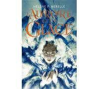 L'Aurore et la glace - Hélène P. Mérelle - Milady - Poche - Roman