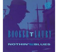 Laury, Booker T. - Nothin' But the Blues