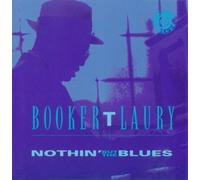 Laury, Booker T. - Nothin' But The Blues