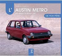 L'Austin Metro - MG Metro et Rover 100 - Adrien Cahuzac - Eds Techniques Pour L'automobile Et L'industrie - relié - Beau livre