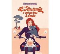 L'Australie, c'est en bas à droite Anne-France Dautheville (Auteur)