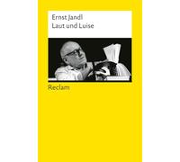 Laut und Luise: Eines der witzigsten Bücher Ernst Jandls - Jubiläumsausgabe