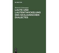 Laute Und Lautentwickelung Des Sicilianischen Dialectes