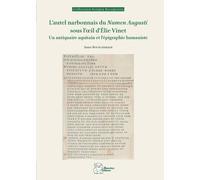 L'autel Narbonnais Du "Numen Augusti" Sous L'oeil D'elie Vinet - Un Antiquaire Aquitain Et L'épigraphie Humaniste