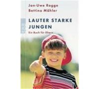 Lauter starke Jungen Mähler, Bettina,Rogge, Jan-Uwe (Auteur)