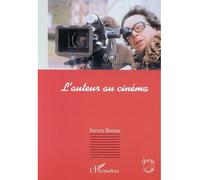 L'auteur au cinéma - Steven Bernas - L'harmattan - broché - Etude