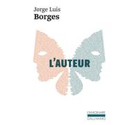 Jorge Luis Borges – L'Auteur et autres textes : El Hacedor – Traduction Roger Caillois – Gallimard