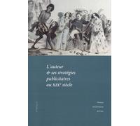 L'auteur Et Ses Stratégies Publicitaires Au Xixe Siècle