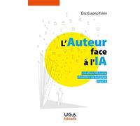 L'auteur face à l'IA Création littéraire, modèles de langage, équité - Eric Essono Tsimi - Uga - broché - Essai