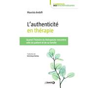 L'authenticité en thérapie: Quand l'histoire du thérapeute rencontre celle du patient et de sa famille