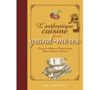 L'Authentique cuisine de nos grand-mères
