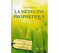 L'authentique De La Médecine Prophétique - Ibn Qayyim Al-Jawziyya - Tawbah - broché - Essai