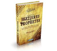 L'authentique des Histoires des Prophètes de Ibn Kathir