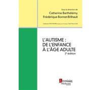 L'autisme : de l'enfance à l'âge adulte (2e édition) - Frédérique Bonnet-Brilhault - Medecine Science Publications - broché - Livre