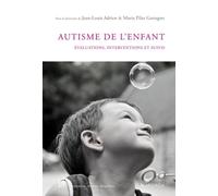 L'autisme de l'enfant Évaluations, interventions et suivis - Maria Pilar Gattegno - Mardaga - broché - Etude