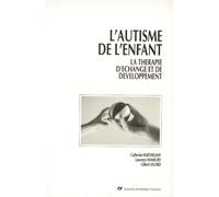 L'autisme de l'enfant. La thérapie d'échange et de développement: POD