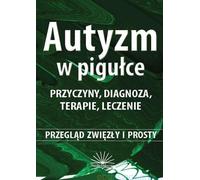 L'autisme en quelques mots. Causes, diagnostic, thérapies ... - Ewa Niezgoda (Logopédie et Pädagogie, Sonderpädagogie en langue polonaise)