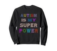 l'Autisme est Mon Super Pouvoir Sweatshirt