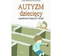 L'autisme infantile - Lucyna Bobkowicz-Lewartowska (Buch auf Polnisch)