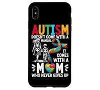 L'autisme n'est pas livré avec un manuel (français non garanti), il est livré avec une maman autisme Coque pour iPhone XS Max