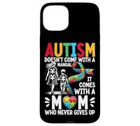 L'autisme n'est pas livré avec un manuel (français non garanti), il est livré avec une maman autisme Coque pour iPhone 15 Plus
