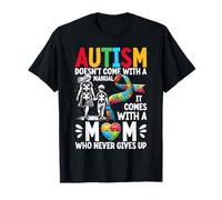 L'autisme n'est pas livré avec un manuel (français non garanti), il est livré avec une maman autisme T-Shirt