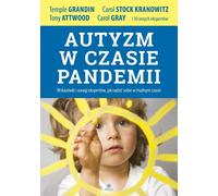 L'autisme pendant une pandémie Temple Grandin, Tony Attwood, Carol Stock Kranowitz (Buch auf Polnisch)