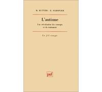 L'autisme, une réévaluation des concepts et du traitement