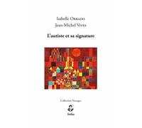 L'autiste Et Sa Signature - Elever La Bizarrerie À La Dignité De Style