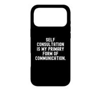 L'auto-Consultation est ma Principale Forme de Communication Witty Coque pour iPhone 17 Pro Max