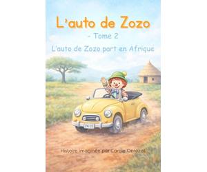 L'auto de Zozo - Tome 2: L'auto de Zozo part en Afrique
