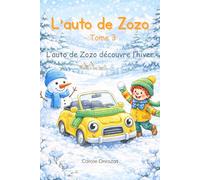 L'auto de Zozo - Tome 3: L'auto de Zozo découvre l'hiver