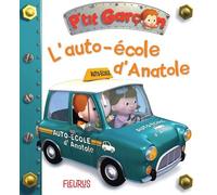 L'auto-école d'Anatole, tome 24 N°24 - Emilie Beaumont - Fleurus - cartonné - Album jeunesse dès 3 ans