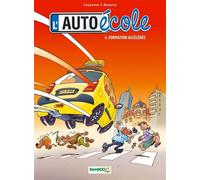 L'Auto-école - tome 04 Formation accélérée - Alexandre Amouriq - Bamboo Eds - cartonné - Bande dessinée